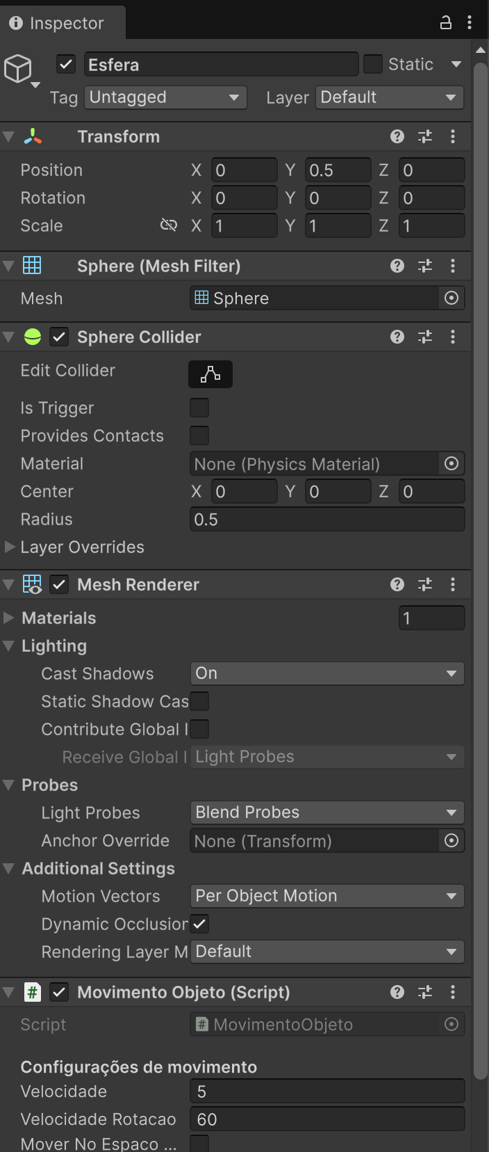 Inspector da esfera, de cima para baixo: nome Esfera, componente Transform com Position 0, 0.5, 0, componente Sphere (Mesh Filter) com a malha Sphere, Sphere Collider, Mesh Renderer com as seções Lighting, Probes e Additional Settings, e o script Movimento Objeto com os campos Velocidade 5 e Velocidade Rotacao 60.